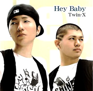 Twin-X／Hey Baby